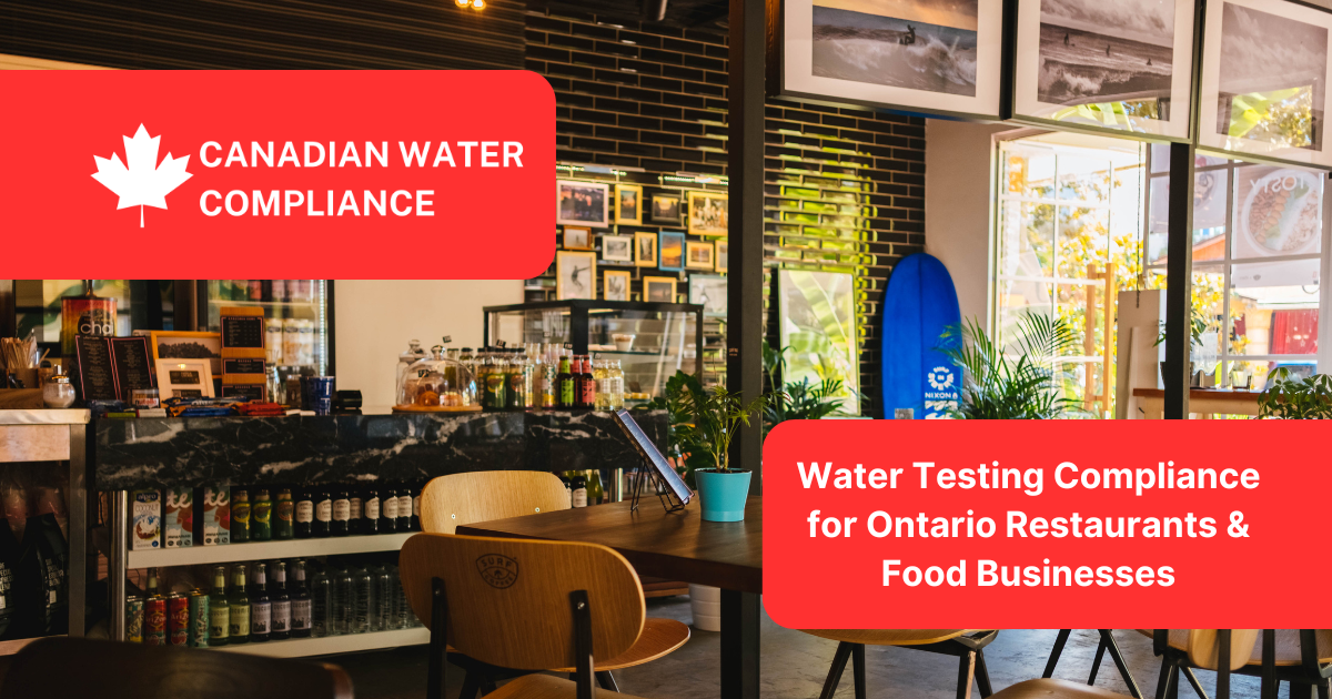 Water Testing Compliance for Ontario Restaurants & Food Businesses
