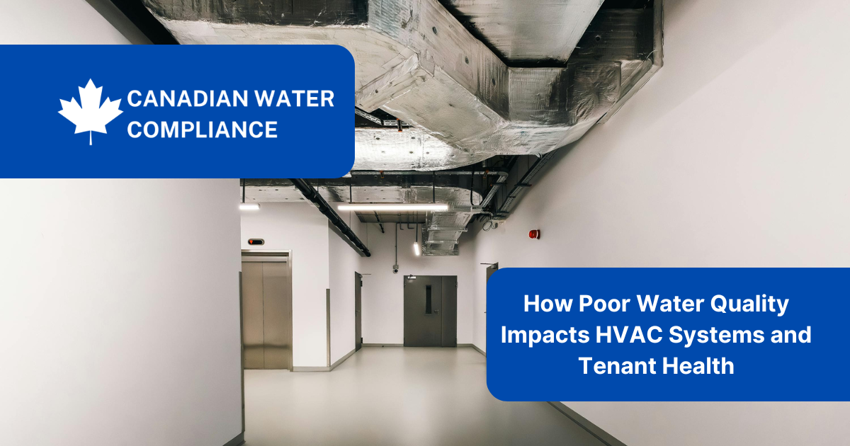 How Poor Water Quality Impacts HVAC Systems and Tenant Health