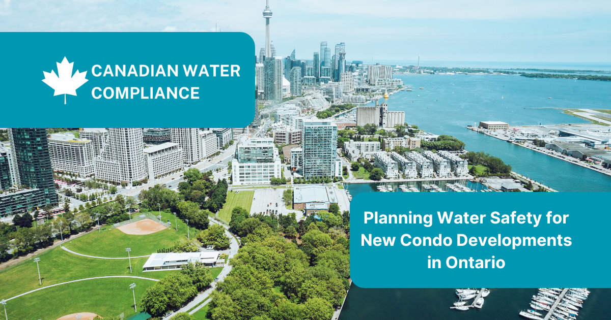 Planning Water Safety for New Condo Developments in Ontario