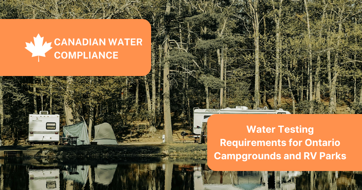 Water Testing Requirements for Ontario Campgrounds and RV Parks