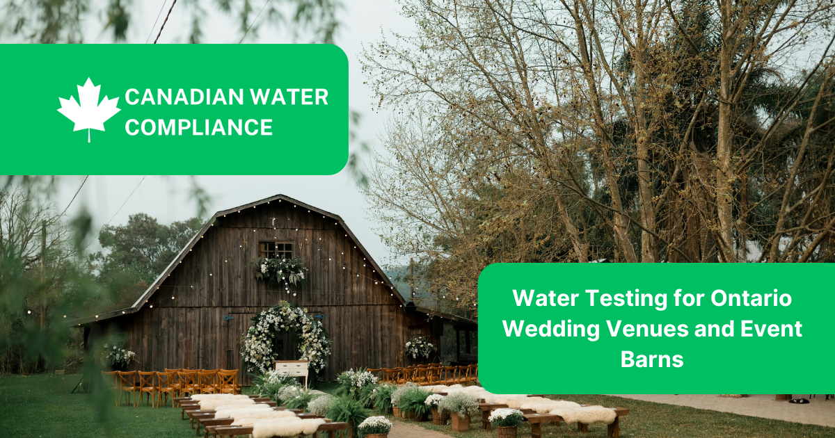 Water Testing for Ontario Wedding Venues and Event Barns